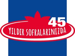 45 YILDIR SOFRALARINIZDA