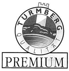 TURMBERG QUALITÄT PREMIUM