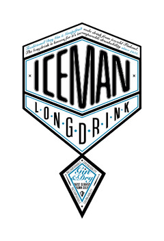 ICEMAN LONGDRINK -  INCOMPARABLE DRUNKABILITY - Gin & Dry - BEST SERVED DAMN COLD