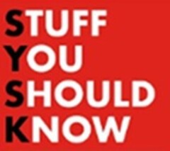 STUFF YOU SHOULD KNOW