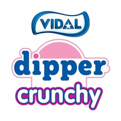 VIDAL DIPPER CRUNCHY