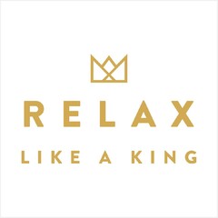 RELAX LIKE A KING