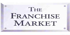 THE FRANCHISE MARKET