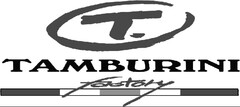 T. TAMBURINI factory