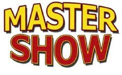 MASTER SHOW