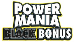 POWERMANIA BLACK BONUS