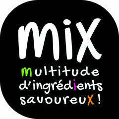 mix multitude d'ingrédients savoureux!