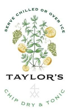 SERVE CHILLED OR OVER ICE TAYLOR'S CHIP DRY & TONIC