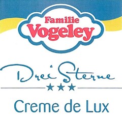 Familie Vogeley
Drei Sterne Creme de Lux