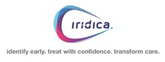 iridica IDENTIFY EARLY. TREAT WITH CONFIDENCE. TRANSFORM CARE.