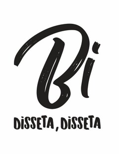 Bi DISSETA, DISSETA