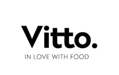 VITTO. IN LOVE WITH FOOD