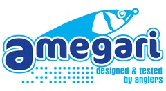 amegari designed & tested by anglers