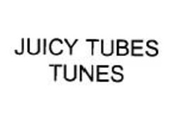 JUICY TUBES TUNES