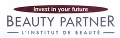 Invest in your future BEAUTY PARTNER L'INSTITUT DE BEAUTÉ