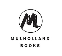 MULHOLLAND BOOKS