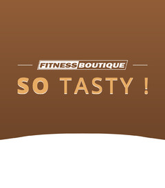 FITNESS BOUTIQUE - SO TASTY!