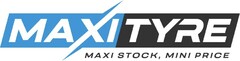 MAXI TYRE MAXI STOCK, MINI PRICE