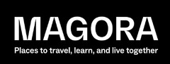 MAGORA Places to travel , learn , and live together