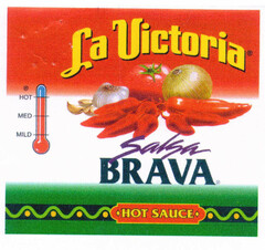 La Victoria Salsa BRAVA HOT SAUCE HOT MED MILD