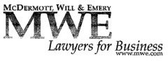 MWE McDERMOTT, WILL & EMERY Lawyers for Business www.mwe.com