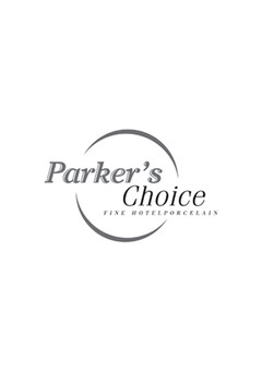 Parker's Choice FINE HOTELPORCELAIN