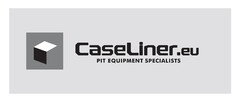 CaseLiner.eu PIT EQUIPMENT SPECIALISTS