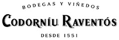 Bodegas y Viñedos CODORNÍU RAVENTÓS desde 1551