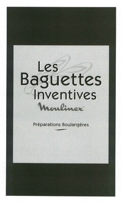 Les Baguettes Inventives Moulinex Préparations Boulangères