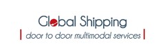 Global Shipping. door to door multimodal services