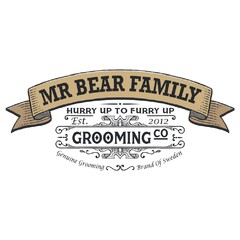 MR BEAR FAMILY HURRY UP TO FURRY UP Est. 2012 GROOMING CO Genuine Grooming Brand Of Sweden