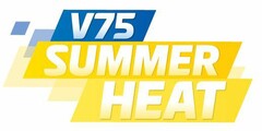 V75 SUMMER HEAT