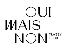 OUI MAIS NON CLASSY FOOD