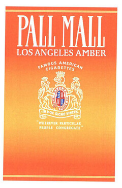 PALL MALL LOS ANGELES AMBER FAMOUS AMERICAN CIGARETTES IN HOC SIGNO VINCES "WHEREVER PARTICULAR PEOPLE CONGREGATE"