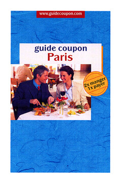 www.guidecoupon.com guide coupon Paris 2 x manger 1 x payer