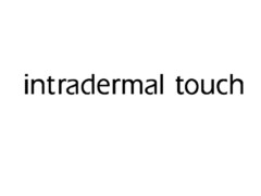 intradermal touch