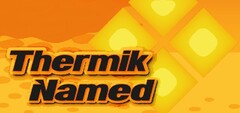 Thermik Named