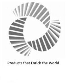 Products that Enrich the World