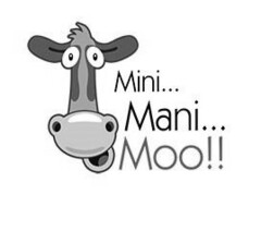 Mini....Mani...Moo!!