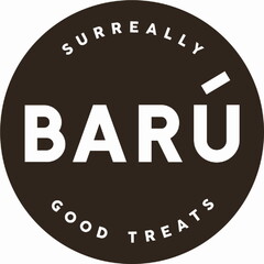 BARÚ SURREALLY GOOD TREATS