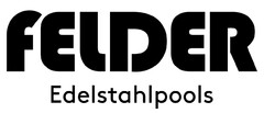 FELDER Edelstahlpools