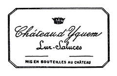 Château d'Yquem Lur-Saluces MIS EN BOUTEILLES AU CHATEAU