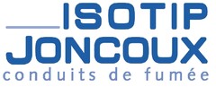 ISOTIP JONCOUX CONDUITS DE FUMEE