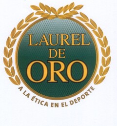 LAUREL DE ORO A LA ÉTICA EN EL DEPORTE