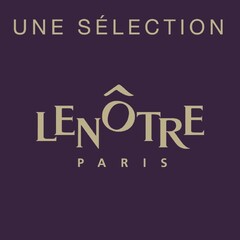 UNE SELECTION LENOTRE PARIS
