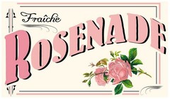 Fraiche Rosenade