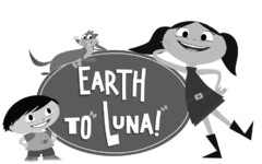 EARTH TO LUNA!