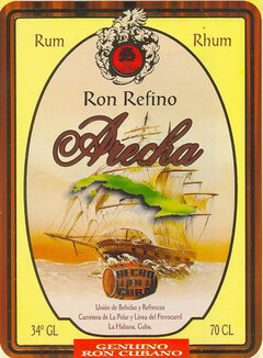 Rum Rhum Ron Refino Arecha HECHO EN CUBA Unión de Bebidas y Refrescos Carretera de La Polar y Línea del Ferrocarril La Habana, Cuba. GENUINO RON CUBANO 34º GL 70CL