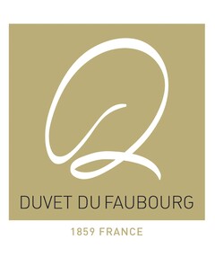 DUVET  DU FAUBOURG 1859 FRANCE