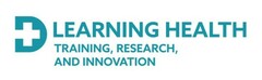 Learning Health Training, research and Innovation